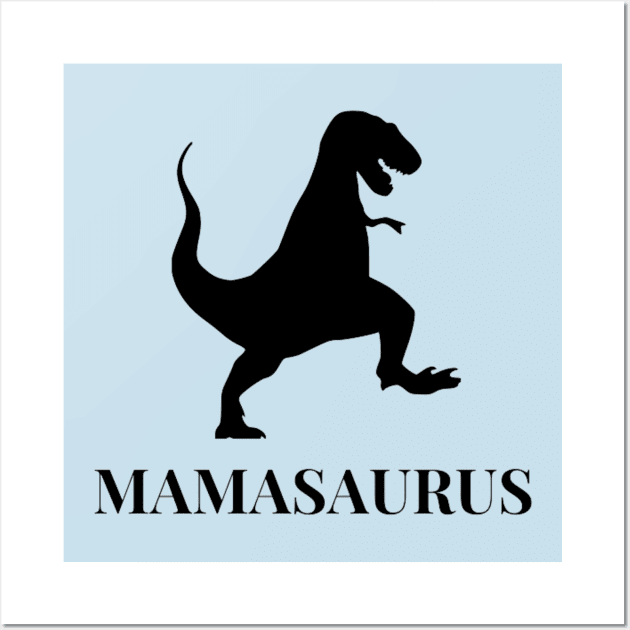 MAMASAURUS Wall Art by Artistic Design